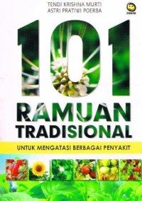 Image of 101 Ramuan Tradisional Untuk Mengatasi Berbagai Penyakit