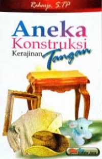 Image of Aneka Konstruksi Kerajinan Tangan