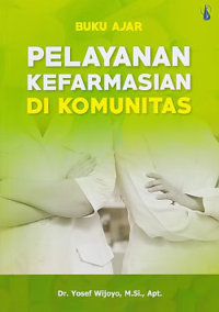 Image of Buku Ajar Pelayanan Kefarmasian di Komunitas