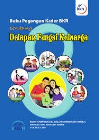 Image of Buku Pegangan Kader BKR Tentang Delapan Fungsi Keluarga