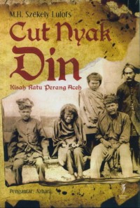 Image of Cut Nyak Din : Kisah Ratu Perang Aceh