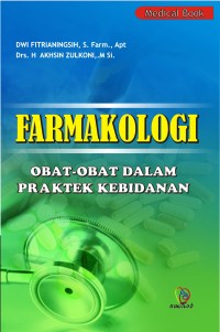 Image of Farmakologi Obat-Obat Dalam Praktek Kebidanan