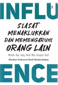 Image of Influence : siasat menaklukkan dan memengaruhi orang lain