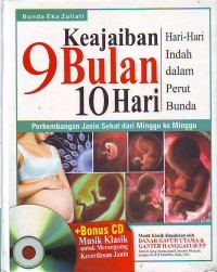 Image of Keajaiban 9 Bulan 10 Hari : Hari-hari Indah dalam Perut Bunda