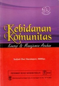 Image of Kebidanan Komunitas : Konsep & Manajemen Asuhan