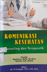 Image of Komunikasi Kesehatan : Konseling dan Terapeutik