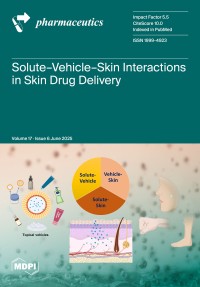 Image of Pharmaceutics Volume 17, Issue 6 (June 2025)