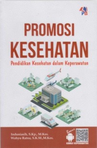 Image of Promosi Kesehatan : Pendidikan Kesehatan dalam Keperawatan