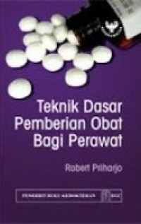 Image of Teknik Dasar Pemberian Obat Bagi Perawat