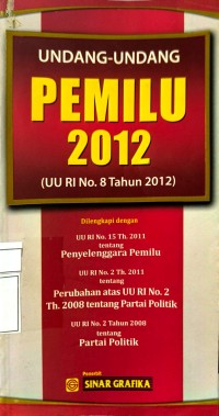 Image of Undang-Undang Pemilu 2012 (UU RI No. 8 Tahun 2012)